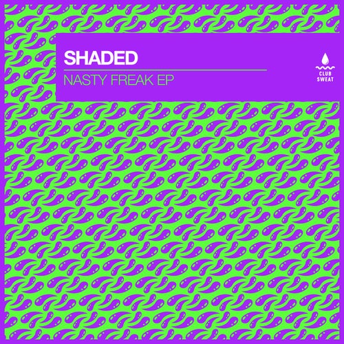 Shaded (LA) - Nasty Freak [CLUBSWE540DJ]